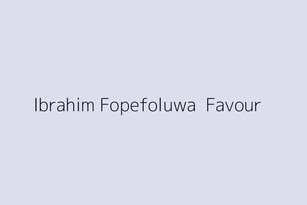 Ibrahim Fopefoluwa  Favour 